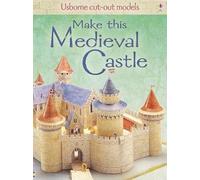 Make This Medieval Castle (Usborne Cut-out Models)