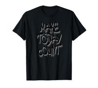 Make Today Count Graffiti Motivational Art Design T-Shirt