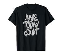 Make Today Count Graffiti Motivational Art Design T-Shirt