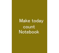 Make Today Count Notebook