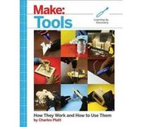 Make Tools by Charles Platt Charles Platt, (Auteur)