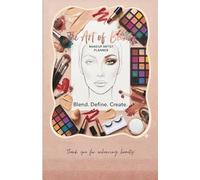 Make-up artist planner: For Creative Artists Turning Passion into Profit