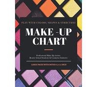 Make-Up Chart: A Professional Make-Up Practice Workbook For Make-Up Artists, Beauty Students &cosmetics Industry. 50 Face Charts With Notes (17.5 X 11.25 Inch A4 Large Size) Eyeshadow Palette (Be Beau