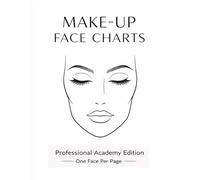 Make-Up Face Charts: Professional Academy Edition One Face Per Page