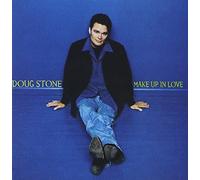 Make Up in Love by Doug Stone (1999-09-07)