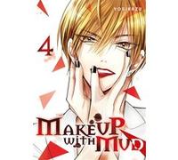 Make up with mud - Tome 04 Yosikazu (Auteur), Yosikazu (Illustration), Yosikazu (Scénario)