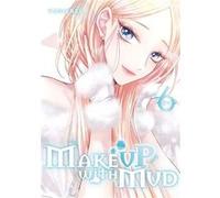 Make up with mud - Tome 06 Yosikazu (Auteur), Yosikazu (Illustration), Yosikazu (Scénario)