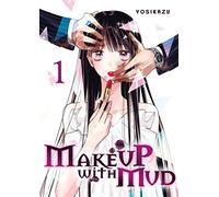 Make Up With Mud - Tome 1