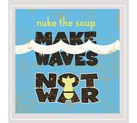 Make Waves Not War