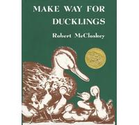 Robert McCloskey – Make Way for Ducklings