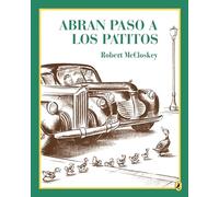 Make Way For Ducklings(Abran Paso a Los Patitos)(Spanish Edition)