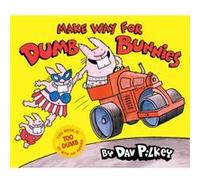 Make Way for Dumb Bunnies by Dav Pilkey Dav Pilkey (Auteur)