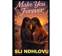 Make You Forever: A Slow-Burn Sapphic Fake Dating Romance