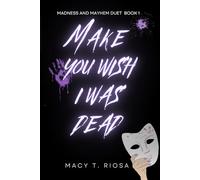 Make You Wish I Was Dead