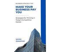 Make Your Business Pay You: How to Increase Profit, Control Cash Flow, Pay Yourself, and Build Long-Term Wealth