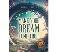Make Your Dream Come True!