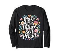 Make Your Future Self Proud Reminder Progress Journey - Manche Longue