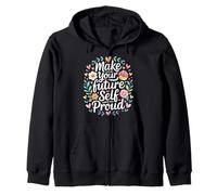 Make Your Future Self Proud Reminder Progress Journey - Sweat à Capuche