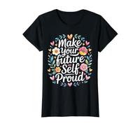 Make Your Future Self Proud Reminder Progress Journey - T-Shirt Graphique avec Valeur, Femme, Noir, M
