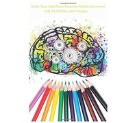 Make Your Kids More Smarter: Riddles For Smart Kids 54 Riddles With Images: Develop Critical Thinking Skills In Child (Books For Smart Kids)