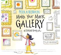 Make Your Mark Gallery: A Coloring Book-ish