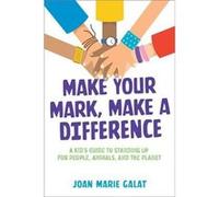 Make Your Mark Make a Difference by Joan Marie Galat Joan Marie Galat (Auteur)