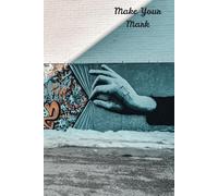 Make Your Mark-Pull Back The Layer: "Urban Expression: A Graffiti-Inspired Notebook for Creative Minds"