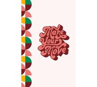 Make Your Move - A Groovy Retro Journal for Bold Intentions and Creative Action