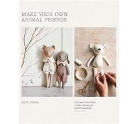 Make Your Own Animal Friends 10 Cute Cloth Dolls to Sew, Dress Up and Personalize - Katia Ferris - Quadrille - ebook (ePub) - Livre