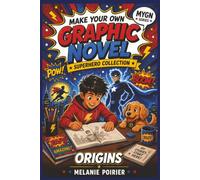 Make Your Own Graphic Novel: Superhero Collection: Origins