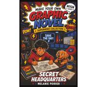 Make Your Own Graphic Novel: Superhero Collection: Secret Headquarters