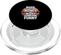 Make Your Own Money And Marry Someone Funny PopSockets PopGrip pour MagSafe