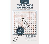 Make Your Own Word Search: Fun for the Whole Family & Your Friends | 6X9" Edition | 100 Blank Grids