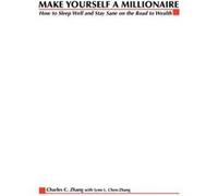 Make Yourself a Millionaire by Charles Zhang Charles Zhang, Lynn Zhang (Auteur)