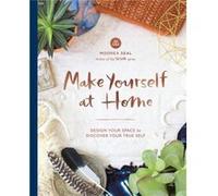Make Yourself at Home by Moorea Seal Moorea Seal, (Auteur)