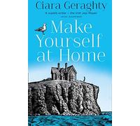 Make Yourself at Home : The new most emotional and uplifting book of 2021 from th
