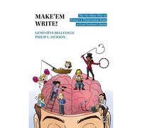 Makeaem write! the no-mess way to extract a dissertation from a - Geneviève Belleville - Presses De L'universite Laval - broché - Manuel