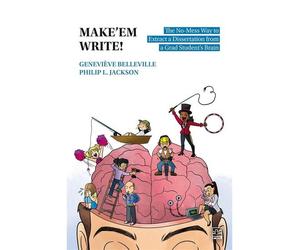 Makeaem write! the no-mess way to extract a dissertation from a - Geneviève Belleville - Presses De L'universite Laval - broché - Manuel