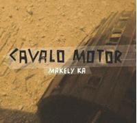 Makely Ka - Cavalo Motor [Import]