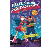 Maker Girl and Professor Smarts