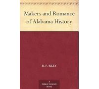 Makers and Romance of Alabama History