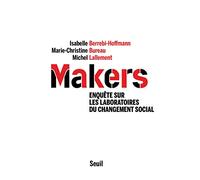 Makers: Enquête sur les laboratoires du changement social