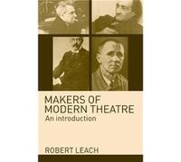 Makers of Modern Theatre by Robert Leach Paperback Book Robert Leach (Auteur)