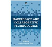 Makerspace And Collaborative Technologies