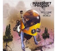 Makeshift Prodigy - Welcome to the World