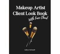 Makeup Artist Client Look Book: Professional Client Record Book for Makeup Artists - 40 Client Profiles to Track your Makeup Looks, Bridal Clients, ... MUAs, Wedding Makeup Artists & Beauty Pros