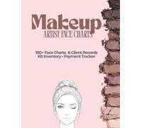 Makeup Artist Face Chart & Client Record Book: 100+ Face Charts & Client Record Pages