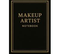 Makeup Artist Log Book: Document Every Look, From Trial to Wedding Day