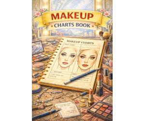 Makeup Charts Book: Face Chart Journal for Makeup Artists to Plan, Practice, and Record Looks for Clients and Personal Use