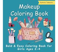 Makeup Coloring Book for Kids Girls: Fun and Cute Beauty-Themed Coloring Pages for Girls Who Love Makeup and Fashion